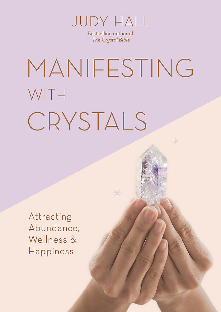 Manifesting With Crystals Judy Hall