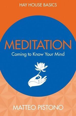 Meditation: Coming to Know Your Mind Book