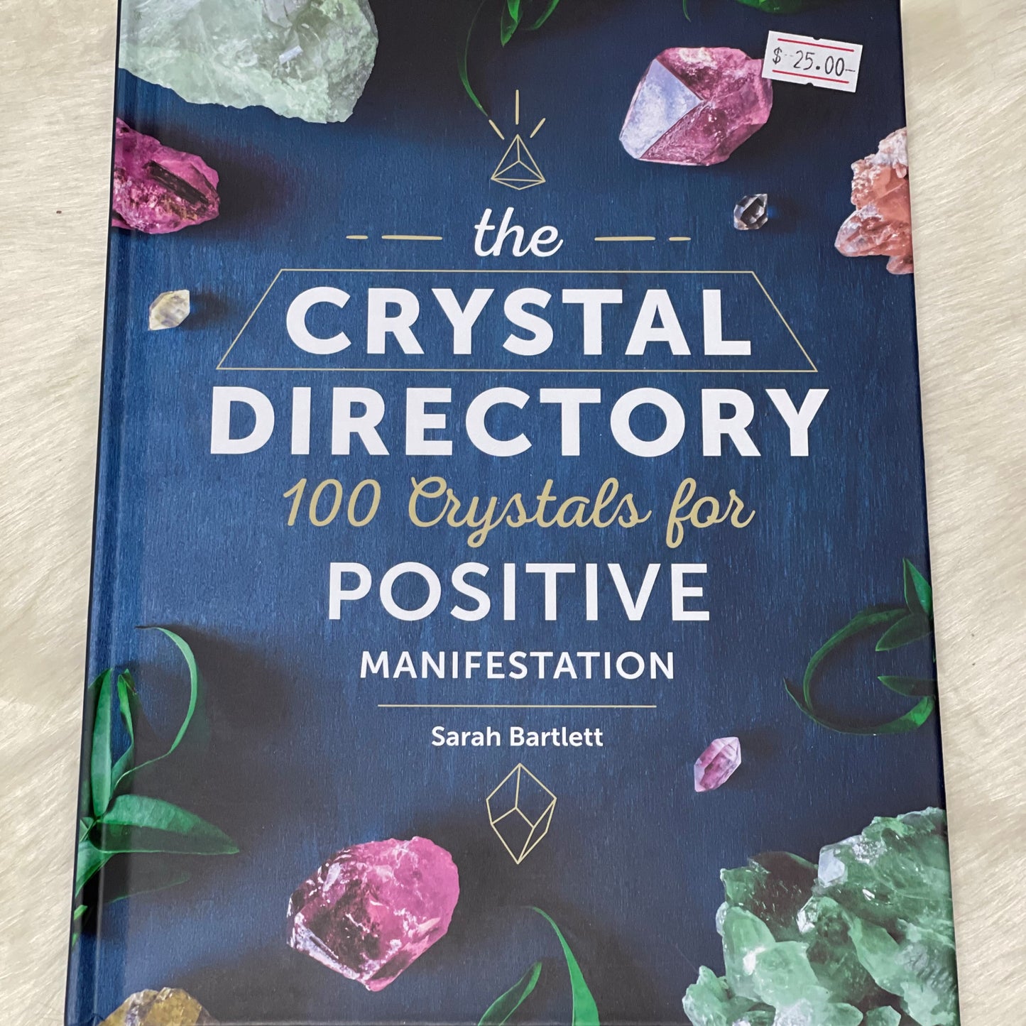 The Crystal Directory 100 Crystals For Positive
