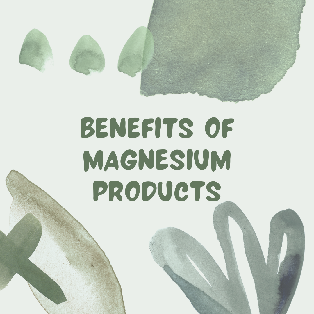 Benefits of Magnesium Products