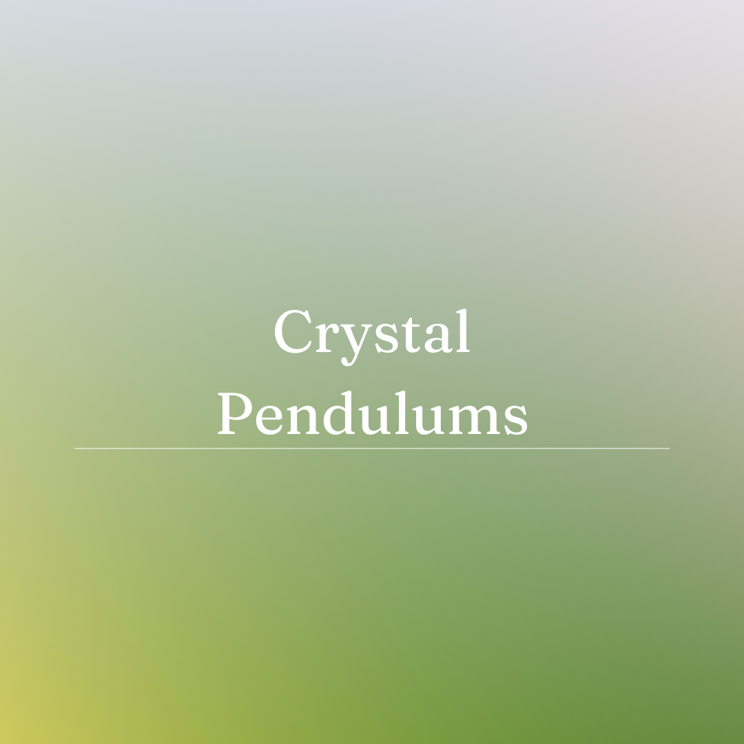 Crystal Pendulums