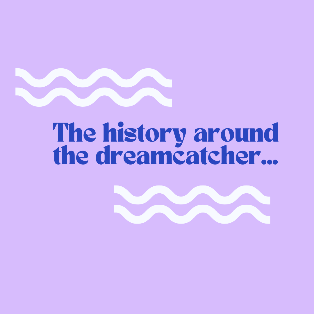 The history behind the dreamcatcher