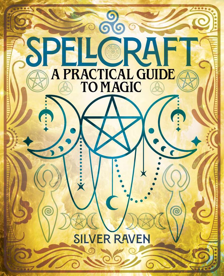 Spell Craft A Practical Guide To Magic