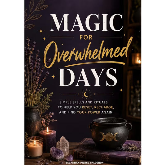 Magic for overwhelmed days
