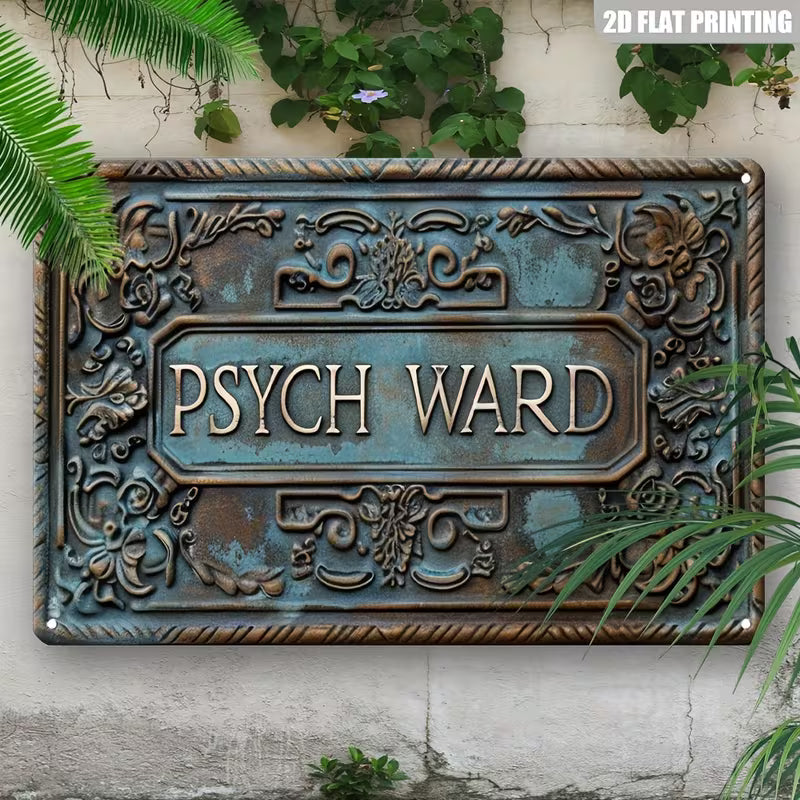 Psych Ward Sign