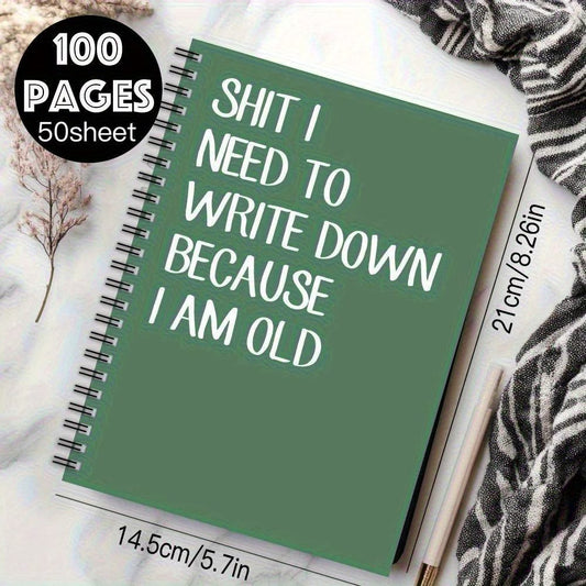 Shit I Need To Write Down Because I Am Old