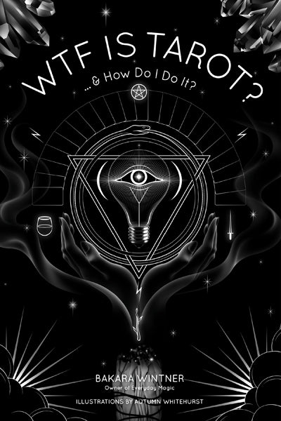 WTF IS TAROT? ... & HOW DO I DO IT