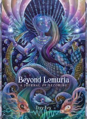 Beyond Lemuria A Journal Of Becoming